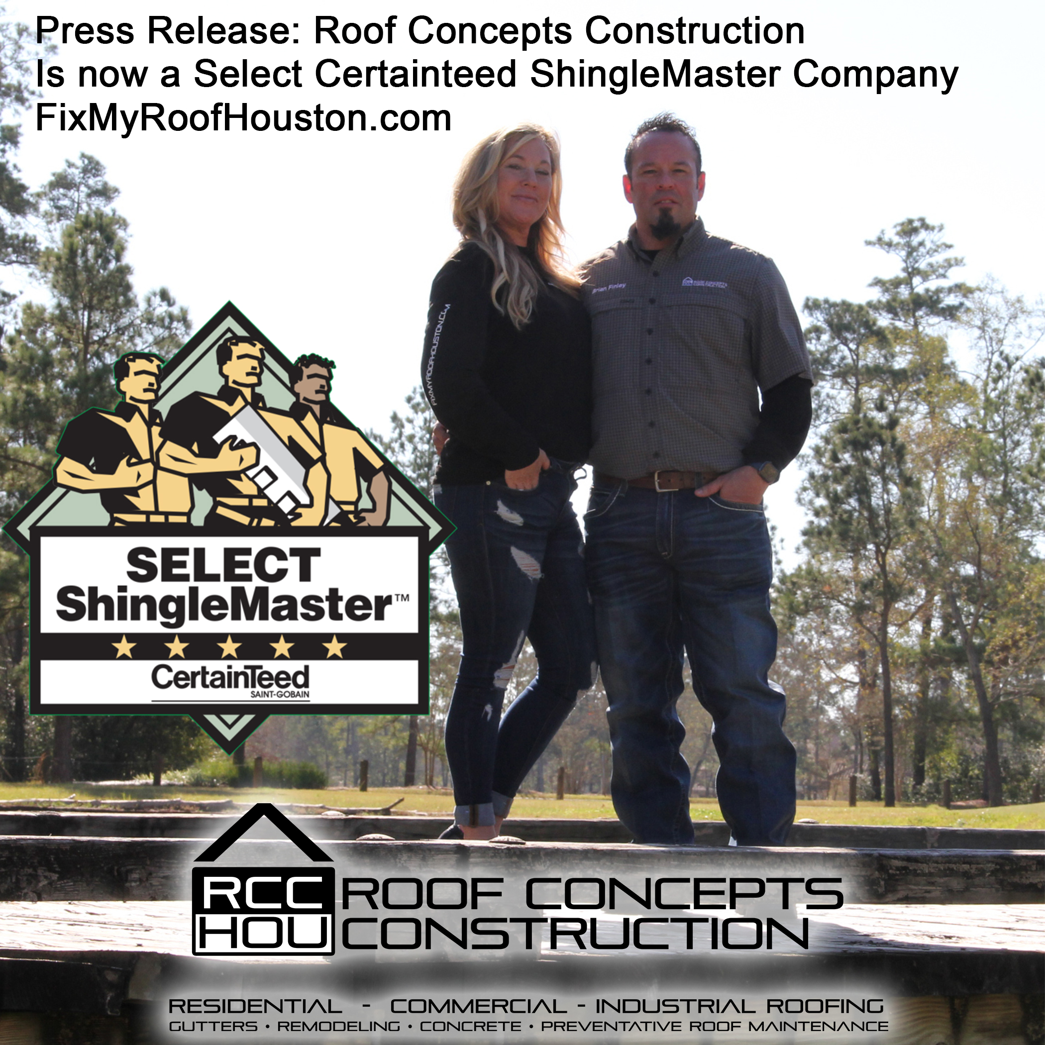 Press Release Roof Concepts Construction Is Now A Select Certainteed ShingleMaster Company FixMyRoofHouston.com